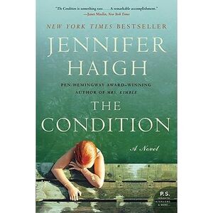 The Condition -- Jennifer Haigh